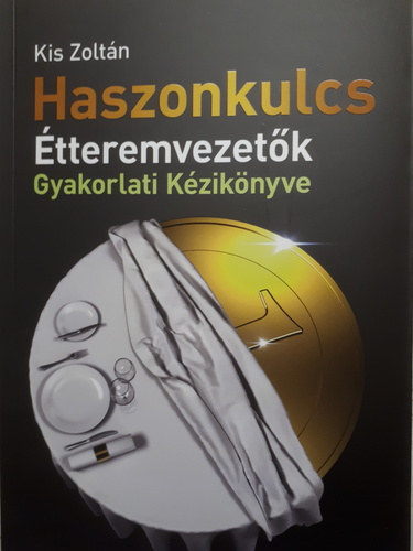 Kis Zolt�n - Haszonkulcs - �tteremvezet�k gyakorlati k�zik�nyve