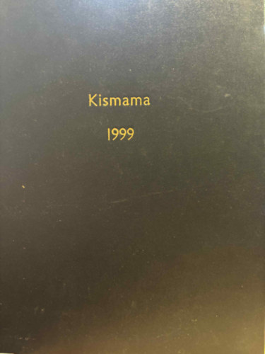 Czollner Katalin szerk. - Kismama magazin 1999 janurtl decemberig egybektve