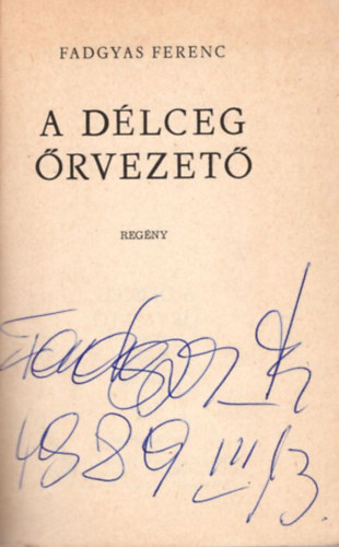 Fadgyas Ferenc - A dlceg rvezet - dediklt