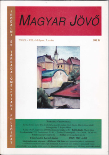 Magyar J�v� 2005/3. XIII.�vf. 3.sz�m .Irodalmi �s t�rsadalom�lettani foly�irat.