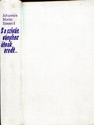 Johannes, Mario Simmel - S a szivárványhoz útnak eredt