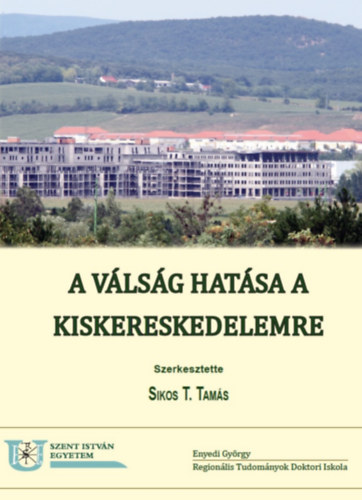 Sikos T. Tams  (szerk.) - A vlsg hatsa a kiskereskedelemre