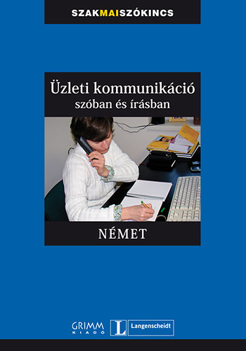 �zleti kommunik�ci� sz�ban �s �r�sban - N�met