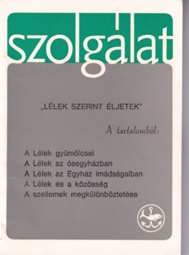 Szolglat 43. szm - "Llek szerint ljetek"