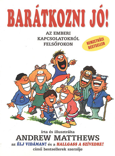 Andrew Matthews - Bar�tkozni j�!  (Fekete-feh�r illusztr�ci�kkal. teljes kiad�s) - �nmagunk hasonl�tgat�sa
