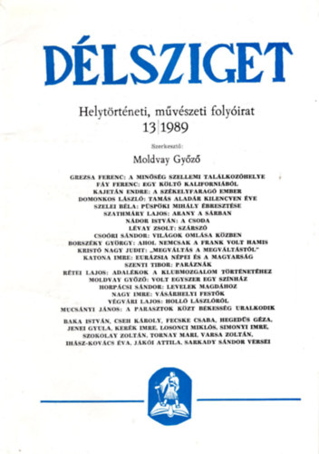Moldvay Győző - Délsziget - Kulturális folyóirat 1989/13 sz.,1989/14., sz. 1989/15.sz.( 3 db együtt )