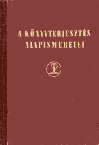 Zala Imre  (szerk.) - A k�nyvterjeszt�s alapismeretei