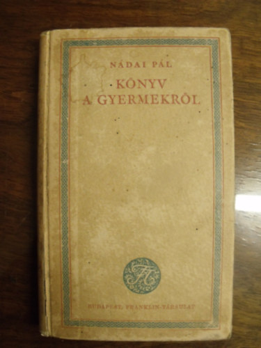 N�dai P�l - K�nyv a gyermekr�l