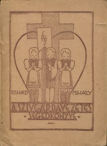 Kisházi Mihály - A szívgárdavezetés segédkönyve