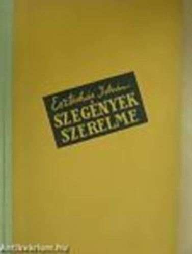 Eszterh�s Istv�n - Szeg�nyek szerelme