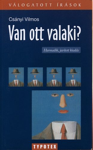 Csányi Vilmos - Van ott valaki? - Válogatott írások