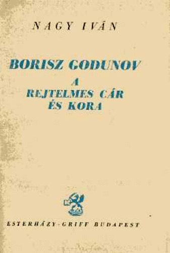 Nagy Ivn - Borisz Godunov a rejtelemes cr s kora