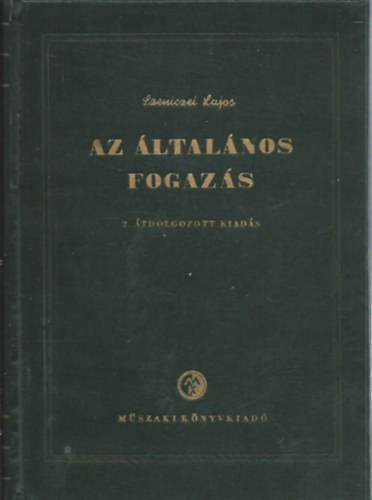 Szeniczei Lajos - Az �ltal�nos fogaz�s