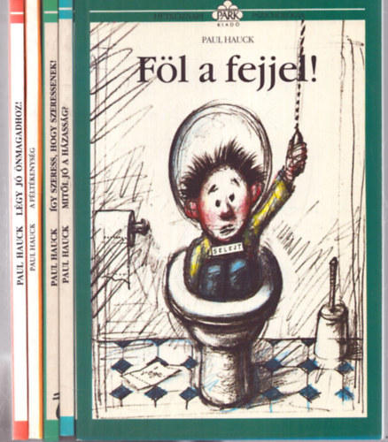 Paul Hauck - 5 db Paul Hauck ktet a Htkznapi Pszicholgia sorozatbl: Fl a fejjel! - Lgy j nmagadhoz! - A fltkenysg - gy szeress, hogy szeressenek! - Mitl j a hzassg?