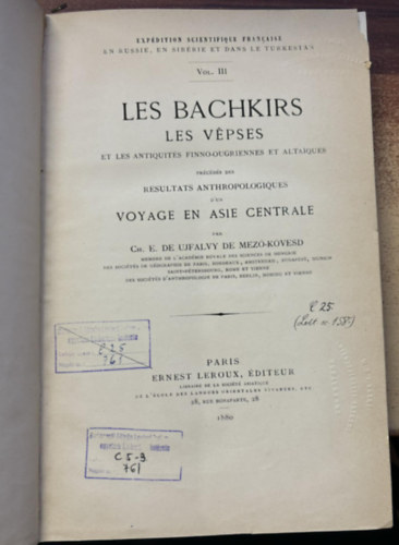 Mezkvesdi Ujfalvy Kroly Jen - les Bachkirs, les Vepres et les antiquits finno-ougriennes et altaques, prcds des resultats anthropologiques d'un voyage en Asie Centrale