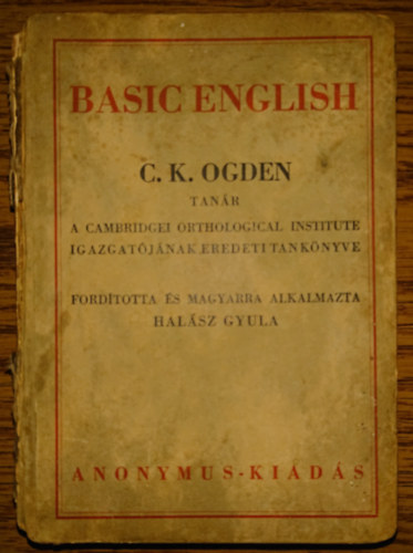 C. K. Ogden - Basic English - C. K. Ogden (Anonymus kiad�s)