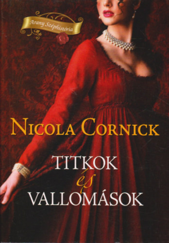 Nicola Cornick - Titkok és vallomások
