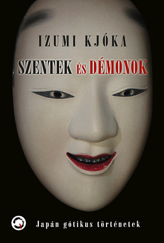 Izumi Kjka - Szentek s dmonok