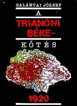 Gal�ntai J�zsef - A trianoni b�kek�t�s 1920
