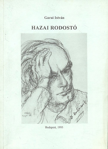 Garai István - Hazai Rodostó (Vallomások a látóhatár teljes elsötétülése idején)- dedikált