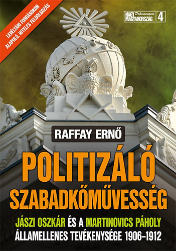 Raffay Ern� - Politiz�l� szabadk�m�vess�g + Harcol� szabadk�m�vess�g