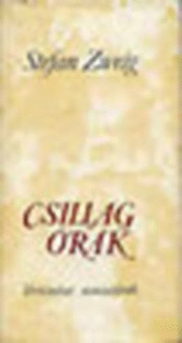 Stefan Zweig - Csillag �r�k