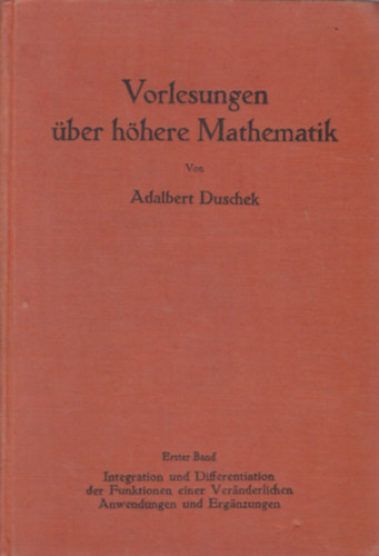 Adalbert Duschek - Vorlesungen ber hhere Mathematik I-II. (Matematikai nmet nyelv szakknyv)