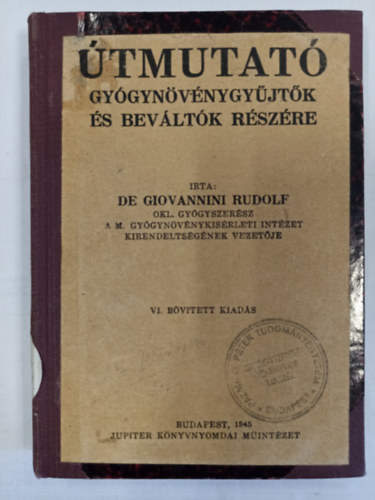 De Giovannini Rudolf - Útmutató gyógynövénygyűjtők és beváltók részére