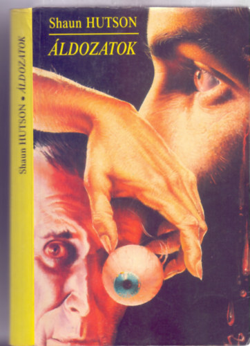 Shaun Hutson - �ldozatok (Victims - V�z�nt� k�nyvek)