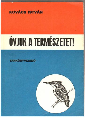 Kovcs Istvn - vjuk a termszetet!