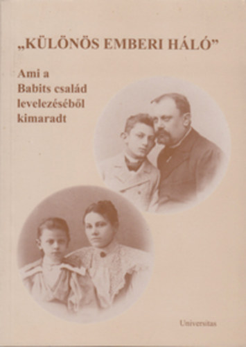 Különös emberi háló - Ami a Babits család levelezéséből kimaradt