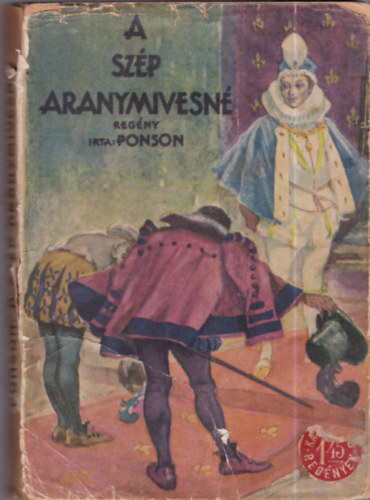 Ponson - A szép aranymívesné