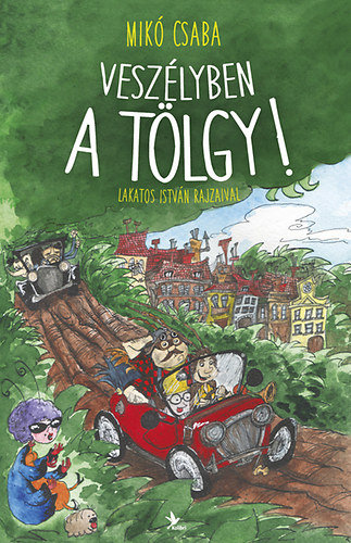 Mikó Csaba - Veszélyben a Tölgy!