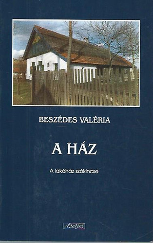 Besz�des Val�ria - A h�z - A lak�h�z sz�kincse