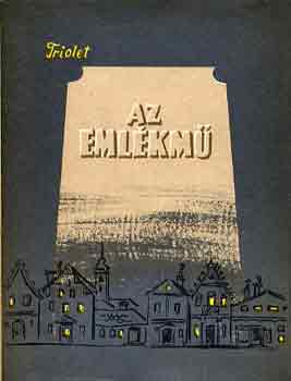 Elsa Triolet - Az eml�km�