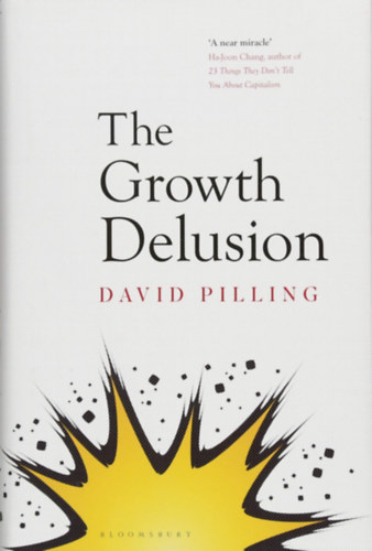 David Pilling - The Growth Delusion