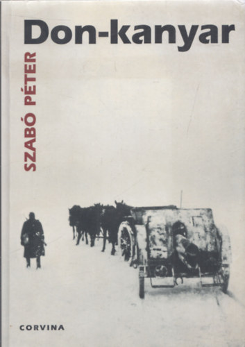 Don-Kanyar - A magyar kirlyi 2. honvd hadsereg trtnete (1942-1943 )