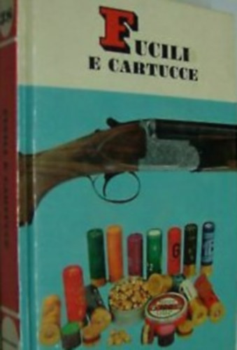 Bruno Bini - Fucili E Cartucce