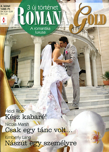 Romana Gold  (K�sz kabar� - Csak egy t�nc volt - N�sz�t egy szem�lyre)