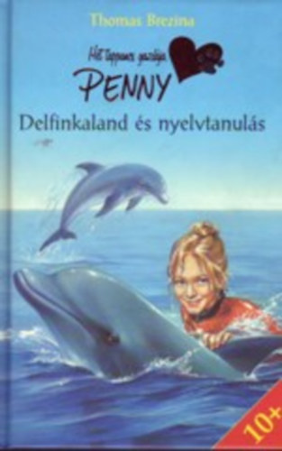 Thomas Brezina - Delfinkaland �s nyelvtanul�s