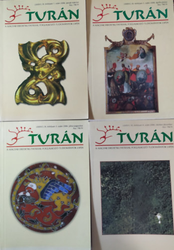 Turán - A magyar eredetkutatással foglalkozó tudományok lapja, IX. (új) évf. 1-4. sz. (2006. január-március - 2006. október-december, teljes évfolyam)