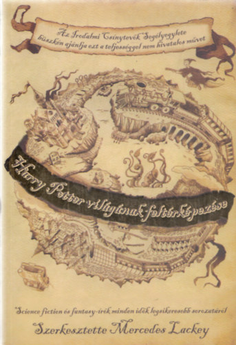 Mercedes Lackey; Leah Wilson  (szerk.) - Harry Potter vilgnak feltrkpezse