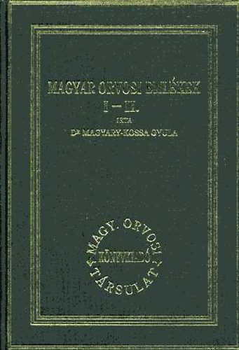 Magyary-Kossa Gyula - Magyar orvosi emlékek I-II. egyben