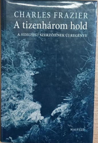 Charles Frazier - A tizenh�rom hold