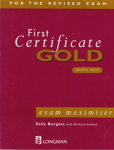 Sally Burgess - Richard Acklam - First Certificate Gold - Exam Maximiser with Key