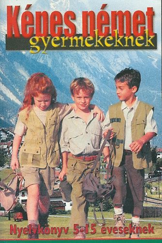 Dr. Bogdny Ferenc - Kpes nmet gyermekeknek - Nyelvknyv 5-15 veseknek