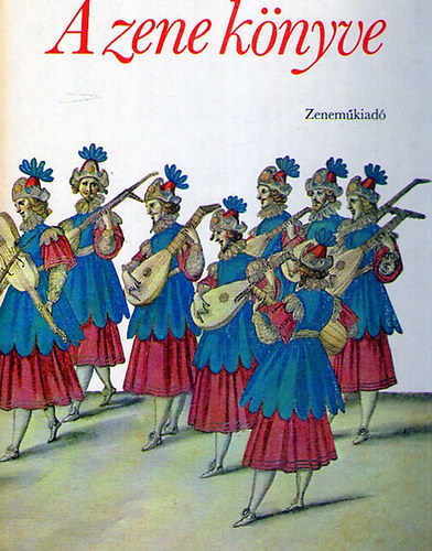 Gill Rowley  (szerk.) - A zene knyve