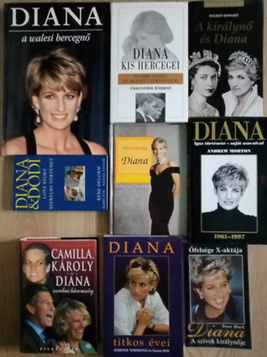 Cristopher Andersen, Ingrid Seward, Andrew Morton, Daniel Stern, Simone Simmons, Peter Black, Caroline Graham, Rene Delorm - "Minden, ami Diana Hercegn" knyvcsomag (9db) Diana & Dodi - szerelmi trtnet / Camilla, Kroly s Diana szerelmi hromszg / Diana a szvek kirlynje / Diana titkos vei / Mirt halt meg Diana / Diana igaz trtnete / A kirlyn