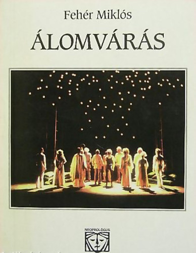 Fehér Miklós - Álomvárás