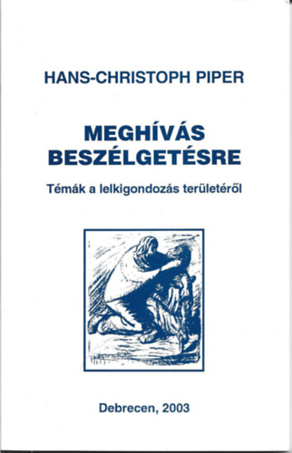 Hans-Christoph Piper - Meghívás beszélgetésre